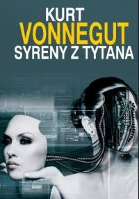 Syreny z Tytana - Kurt Vonnegut