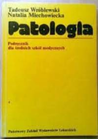 Patologia - Natalia Miechowiecka, Tadeusz Wróblewski