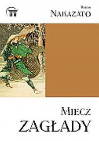 Miecz zagłady - Kaizan Nakazato