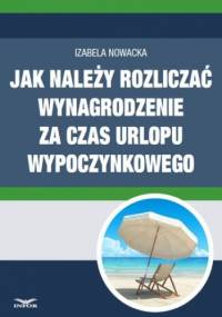 Jak należy rozliczać wynagrodzenie za czas urlopu wypoczynkowego - PL Infor