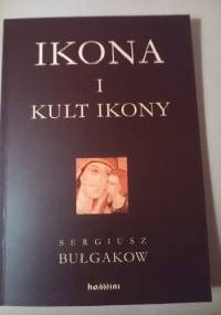 Ikona i kult ikony - Siergiej Bułgakow