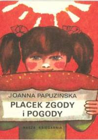 Placek zgody i pogody - Joanna Papuzińska