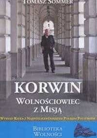 Korwin - wolnościowiec z misją - Tomasz Sommer