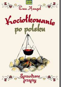 Kociołkowanie po polsku - Ewa Hangel