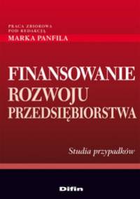 Finansowanie rozwoju przedsiębiorstwa - Marek Panfil