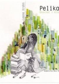 Pelikan. Opowieść z miasta - Leena Krohn, Manuel Blázquez