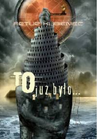 To już było... - Artur Kubieniec