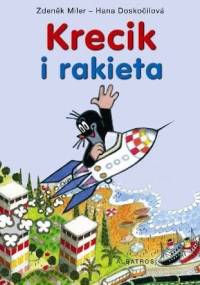 Krecik i Rakieta - Hana Doskočilová, Zdeněk Miler