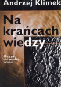 Na krańcach wiedzy. O czym nie wiedzą uczeni - Andrzej Klimek