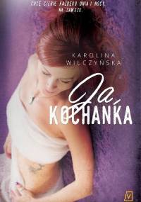 Ja, kochanka - Karolina Wilczyńska