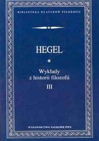 Wykłady z historii filozofii, t. 1 - 3 - Georg Hegel
