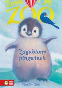 Zosia i jej zoo. Zagubiony pingwinek - Amelia Cobb