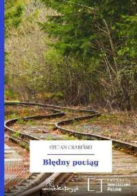 Błędny pociąg - Stefan Grabiński