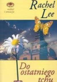 Do ostatniego tchu - Rachel Lee