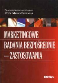 Marketingowe badania bezpośrednie zastosowania - Róża Milic-Czerniak