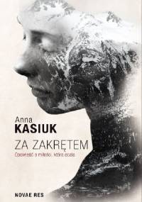Za zakrętem - Anna Kasiuk