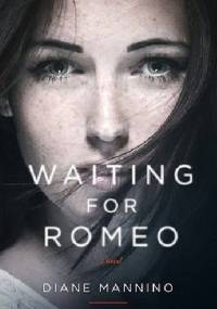 Waiting for Romeo - Diane Mannino
