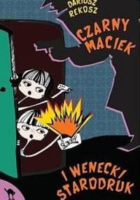 Czarny Maciek i wenecki starodruk - Dariusz Rekosz