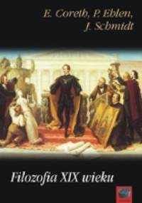 Filozofia XIX wieku - Emerich Coreth, Peter Ehlen