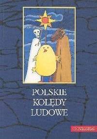Polskie kolędy ludowe. Antologia - Jerzy Bartmiński