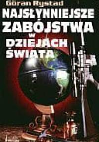 Najsłynniejsze zabójstwa w dziejach świata - G. Rystad
