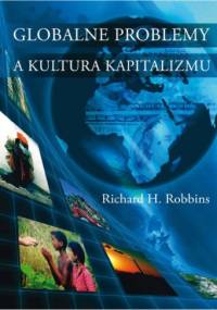 Globalne problemy a kultura kapitalizmu - Richard Robbins
