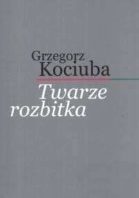 Twarze rozbitka - Grzegorz Kociuba