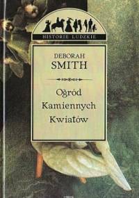 Ogród Kamiennych Kwiatów - Deborah Smith