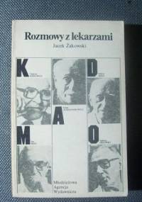 Rozmowy z lekarzami - Jacek Żakowski