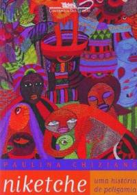 Niketche - Uma história de poligamia - Paulina Chiziane
