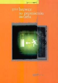 Na promieniu światła - Gene Brewer
