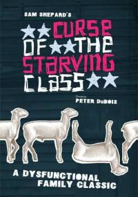The Curse of the Starving Class - Sam Shepard