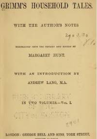 Grimm's Household Tales vol. I. - Jacob Grimm, Wilhelm Grimm