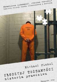 Złodziej tożsamości. Historia prawdziwa - Michael Finkel