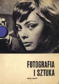 Fotografia i sztuka - Alfred Ligocki