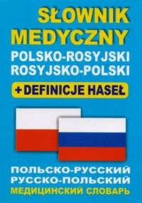 Słownik medyczny polsko-rosyjski, rosyjsko-polski. Definicje haseł