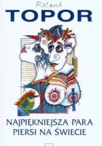 Najpiękniejsza para piersi na świecie - Roland Topor