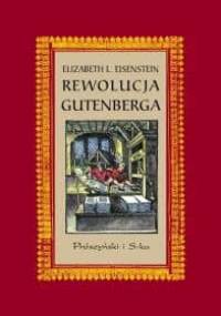 Rewolucja Gutenberga - Elizabeth L. Eisenstein