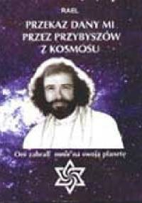 Przekaz dany mi przez przybyszów z kosmosu