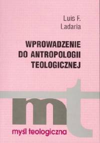 Wprowadzenie do antropologii teologicznej - Luis F. Ladaria