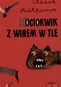Kociokwik z winem tle - Claire Matturro