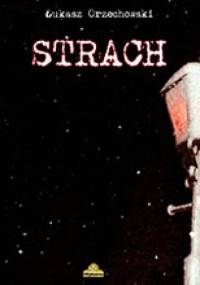 Strach - Łukasz Orzechowski