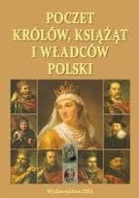 Poczet królów, książąt i władców Polski - Agnieszka Jaworska, Robert Jaworski