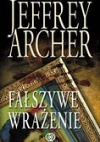 Fałszywe wrażenie - Jeffrey Archer