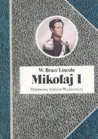 Mikołaj I - W. Bruce Lincoln