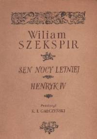 Sen nocy letniej. Henryk IV. Fragmenty - William Shakespeare