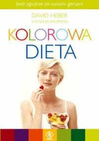 Kolorowa Dieta - David Heber, Susan Bowerman