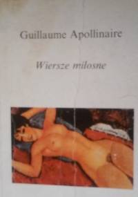 Wiersze miłosne - Guillaume Apollinaire