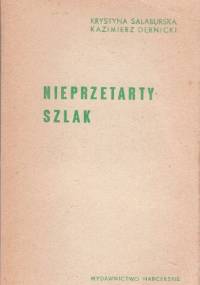 Nieprzetarty szlak - Kazimierz Dębnicki, Krystyna Salaburska
