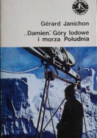 „Damien”. Góry lodowe i morza Południa - Gérard Janichon